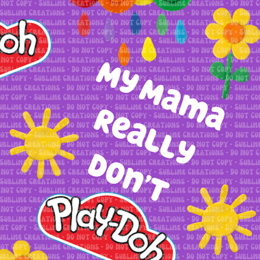 mama don't play - purple